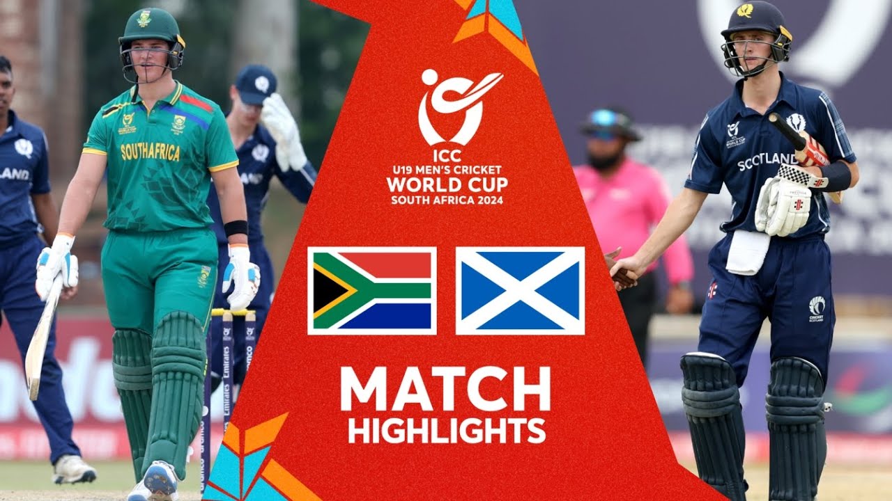 South Africa V Scotland | Match Highlights | U19 CWC 2024 - YouTube