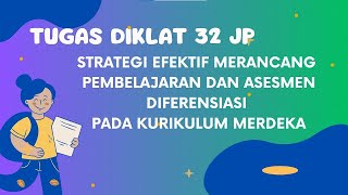 TUGAS DIKLAT 32JP STRATEGI EFEKTIF MERANCANG PEMBELAJARAN DAN ASESMEN DIFERENSIASI