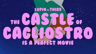 Lupin III: The Castle of Cagliostro Is a Perfect Movie, and Here's Why