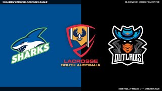 Sharks v Outlaws  (Semi Final 2) - 2024 Men's Indoor Lacrosse League