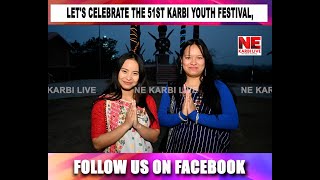 Let's celebrate the 51st Karbi Youth Festival at Karbi People's Hall, Taralangso, Diphu.