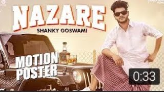 NAZARE_ Shanky Goswami (official video) | New haryanvi songs 2020