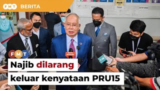 Najib dilarang keluar kenyataan berkait PRU15, kata Jabatan Penjara