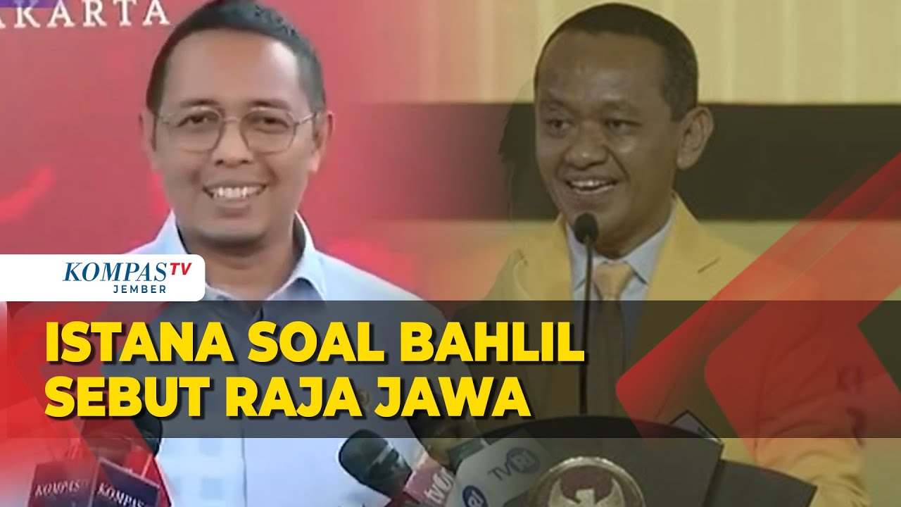 Tanggapan Istana Soal Bahlil Sebut Soal Sosok Raja Jawa Di Munas Golkar ...