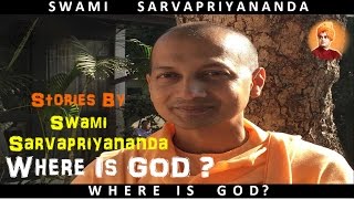 Where is GOD ? | Swami Sarvapriyananda | Vivekannada samiti