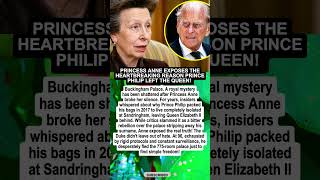Princess Anne Exposes The Heartbreaking Reason Prince Philip Left The Queen!