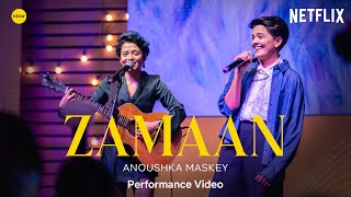 Zamaan Performance Video | Anoushka Maskey | Mismatched Season 3 | A Netflix Series