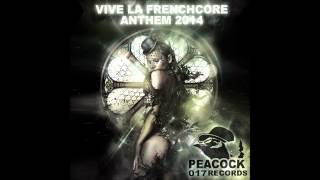 Dr. Peacock - Vive La Frenchcore Anthem 2014