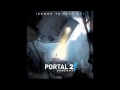 Portal 2 OST Volume 3 - Omg, What has He Done?