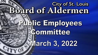 Public Employees Committee - March 3, 2022