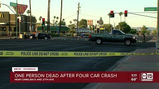 Multi-vehicle crash leaves 1 dead near 27th Ave \u0026 Camelback