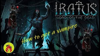 How To Get A Vampire Character In The Game Iratus Lord Of The Dead