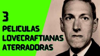 Películas LOVECRAFTIANAS más aterradoras que no puedes perderte || TOP