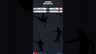 JADWAL BOLA HARI INI - FULHAM VS ARSENAL #shorts #football #bigmatch #ligainggris  #sepakbola #epl