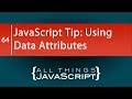 JavaScript Tip: Using Data Attributes