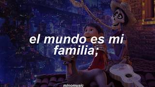 El Mundo es mi Familia - Coco // Letra