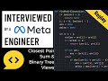 Binary Tree Views & Closest Pair Problem: Python Mock Interview with a Meta Engineer