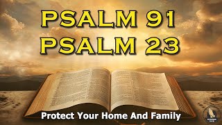 PSALM 91 And PSALM 23 - The Two Most Powerful Prayers In The Bible