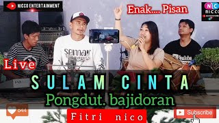 Download Lagu SULAM CINTA Pongdut BAJIDORAN Versi Nico entertain... MP3 Gratis