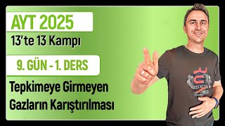 🎯 TEPKİME VERMEYEN GAZLARIN KARIŞTIRILMASI I 9.Gün 1. Ders | 46 Günde AYT Kimya Kampı | 2025