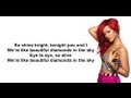 Diamonds - Rihanna (with lyrics)