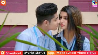 Kiss Day specials whatsapp status priya parkash 2019 Valentine day beautiful love song