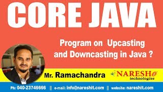 Core Java Tutorials | Program on Up-casting & Down-casting in Java? | Mr.Ramchander