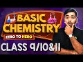 BASIC CHEMISTRY - FOR CLASS 9TH, 10TH & 11TH | ZERO TO HERO 🔥
