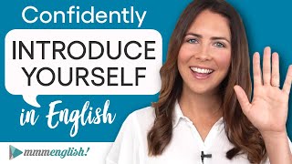 Tell me about yourself! Introduce yourself in English with EASE!