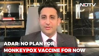 Adar Poonawalla To NDTV: Serum Institute Now Has 4 Billion Doses Vaccine Capacity