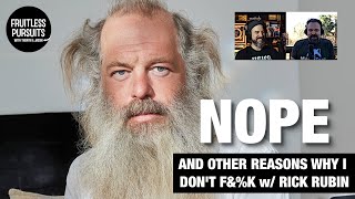 Overrated: The Rick Rubin Story!  -  Fruitless Pursuits