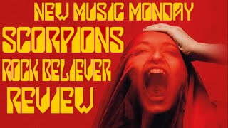 New Music Monday: SCORPIONS ‘ROCK BELIEVER’ REVIEW & REACTION