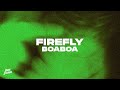 BOABOA - FIREFLY