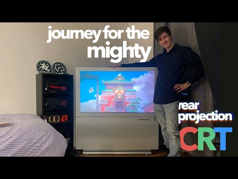 Journey for The Mighty Rear-Projection CRT