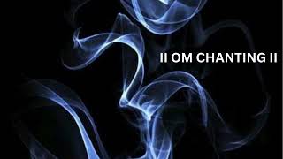 Om chant || peaceful om chant ||  || Music for yoga & meditation || Om Chanting for Prosperity II
