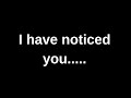 I have noticed you..... love quotes  love messages love letter heartfelt messages