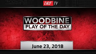 Woodbine Play of the Day - Singspiel Stakes - June 23rd, 2018