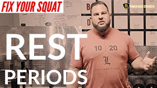 Fix Your Squat: Rest Periods in strength training vs hypertrophy etc.