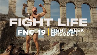 FIGHT LIFE | FNC 19 -  FIGHT WEEK | Vlog series - Episode 1