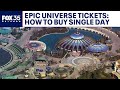 Epic Universe tickets: Single-day tickets on sale; how to buy