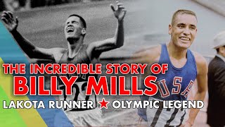 The Incredible Story of Billy Mills: Lakota Runner and Olympic Legend