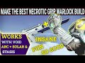 Destiny 2: How To Make The Best Necrotic Grip Build For Your Warlock- For Void, Arc, Solar & Stasis