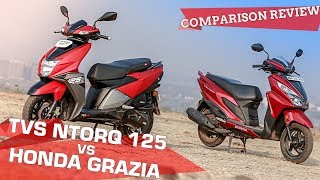 TVS NTorq 125 vs Honda Grazia | and the 125cc Scooter King is.. | Comparison Review