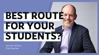 Which route best suits your students - John Holmes