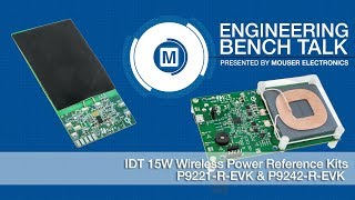 IDT 15W Wireless Power Reference Kits | Engineering Bench Talk - Mouser Electronics