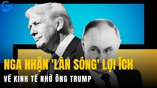 Kinh tế Nga sắp nhận 'làn sóng' lợi ích khổng lồ nhờ ông Trump | Thầy Hữu Giang