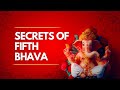 SECRETS OF THE FIFTH (5TH) BHAVA PURVA PUNYA ,PREDICTIVE ASTROLOGY ONLINE COURSE.