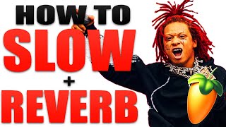 HOW TO SLOW AND REVERB (FL Studio) EASIEST WAY