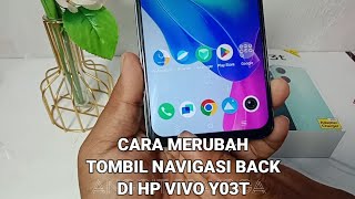 Cara Merubah Tombil Navigasi Back Di HP Vivo Y03t || Kiri Ke Kanan