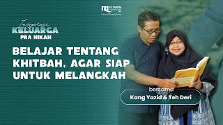 BELAJAR TENTANG KHITBAH, AGAR SIAP UNTUK MELANGKAH - INSPIRASI KELUARGA | 29/01/2025